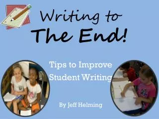 Writing to The End !