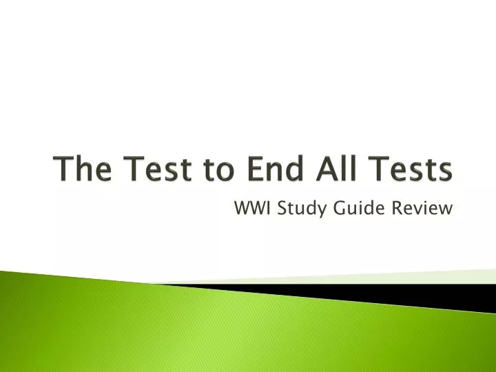 the test to end all tests