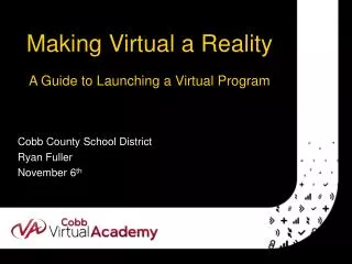 Making Virtual a Reality A Guide to Launching a Virtual Program