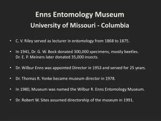 Enns Entomology Museum University of Missouri - Columbia