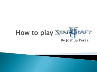 How to play StarCraft 2