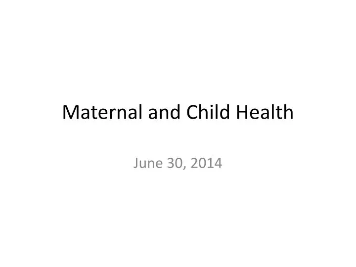 maternal and child health