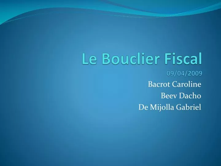 le bouclier fiscal 09 04 2009