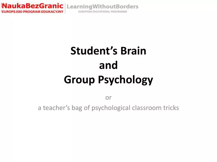 student s brain and group psychology