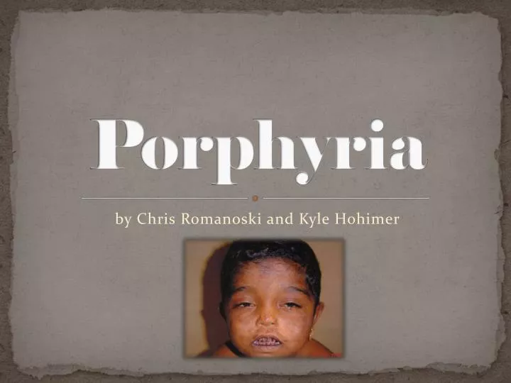 porphyria