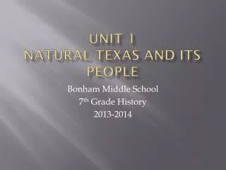 Unit 1 natural Texas and its people