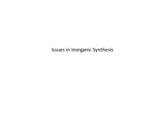 Issues in Inorganic Synthesis