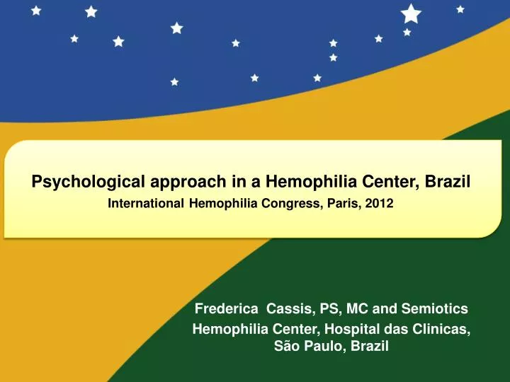 psychological approach in a hemophilia center brazil international hemophilia congress paris 2012