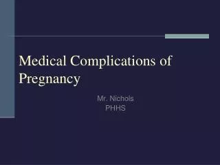 Medical Complications of Pregnancy