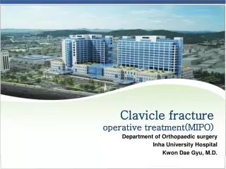Clavicle fracture operative treatment(MIPO)