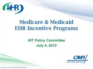 Medicare &amp; Medicaid EHR Incentive Programs