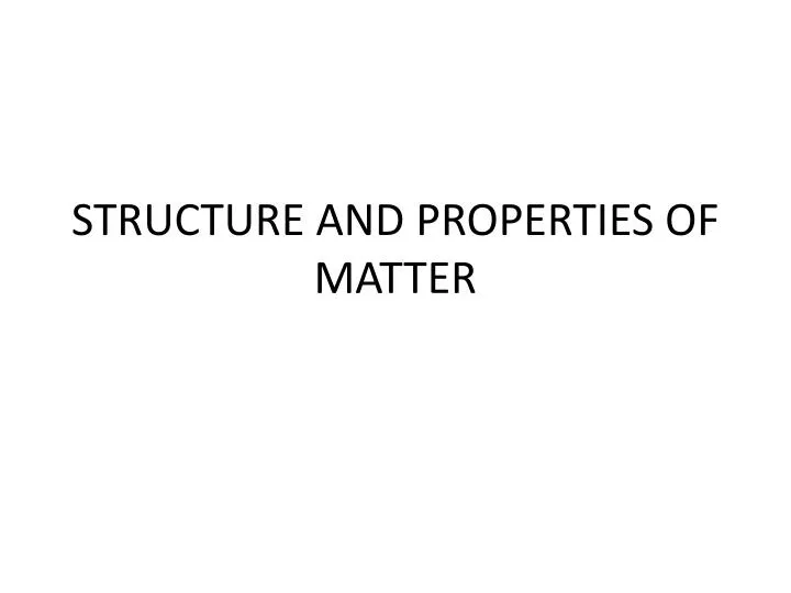 structure and properties of matter