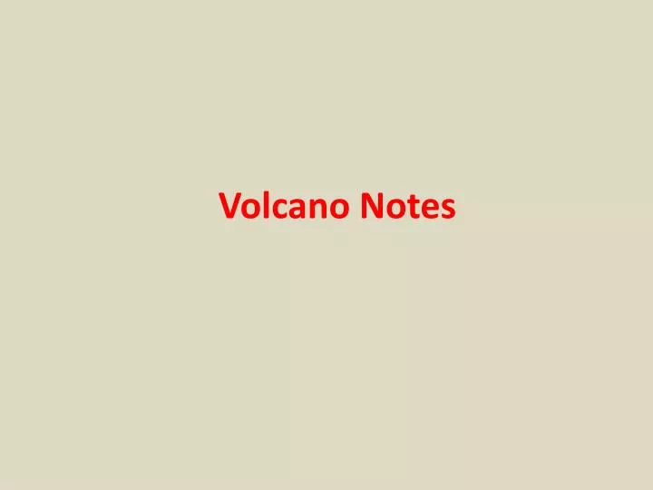 volcano notes