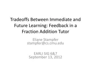 Tradeoffs Between Immediate and Future Learning: Feedback in a Fraction Addition Tutor