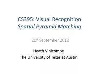 CS395: Visual Recognition Spatial Pyramid Matching