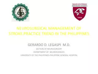 NEUROSURGICAL MANAGEMENT OF STROKE:PRACTICE TREND IN THE PHILIPPINES