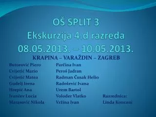 OŠ SPLIT 3 Ekskurzija 4.d razreda 08.05.2013. – 10.05.2013.