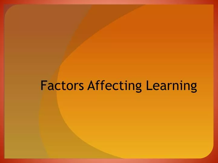 factors affecting learning