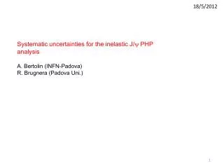 Systematic uncertainties for the inelastic J/ y PHP analysis A. Bertolin (INFN- Padova )