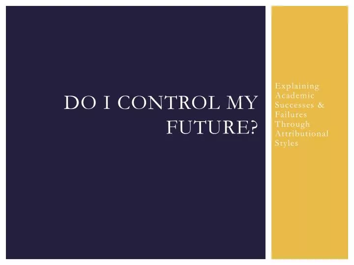 do i control my future