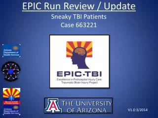 EPIC Run Review / Update Sneaky TBI Patients Case 663221