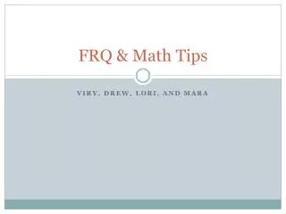 FRQ &amp; Math Tips