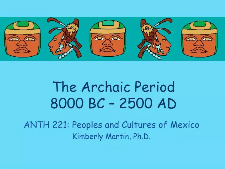 the archaic period 8000 bc 2500 ad