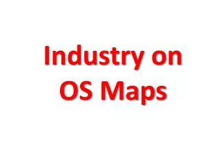 Industry on OS Maps