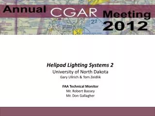 Helipad Lighting Systems 2 University of North Dakota Gary Ullrich &amp; Tom Zeidlik