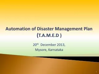 Automation of Disaster Management Plan ( T.A.M.E.D )