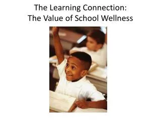 The Learning Connection: The Value of School Wellness