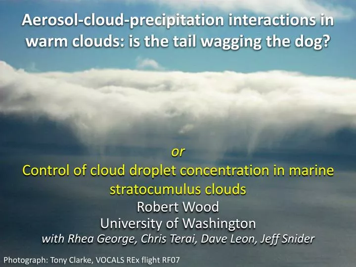 aerosol cloud precipitation interactions in warm clouds is the tail wagging the dog