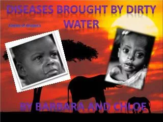 Diseases brought by dirty water