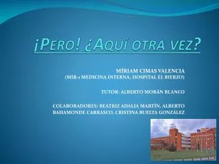 pero aqu otra vez