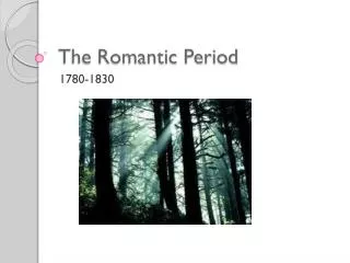 The Romantic Period