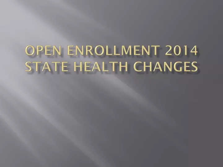 open enrollment 2014 state health changes