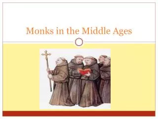 Monks in the Middle Ages