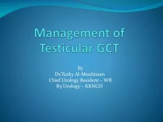 Management of Testicular GCT