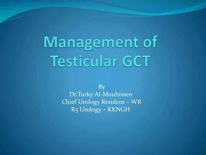 management of testicular gct
