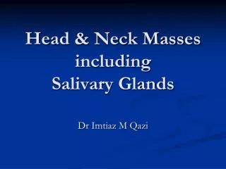 Head &amp; Neck Masses including Salivary Glands