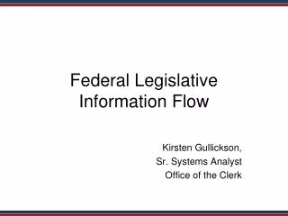 Federal Legislative Information Flow