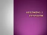 Exploring Hegemony and Commodity Fetishism: Culture, Power, and Ideology - slide 1