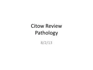 Citow Review Pathology