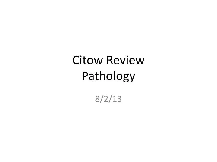 citow review pathology