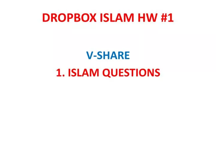 dropbox islam hw 1