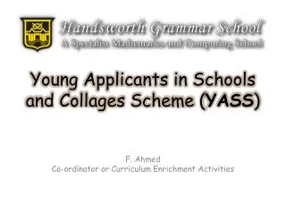 Young Applicants in Schools and Collages Scheme ( YASS )