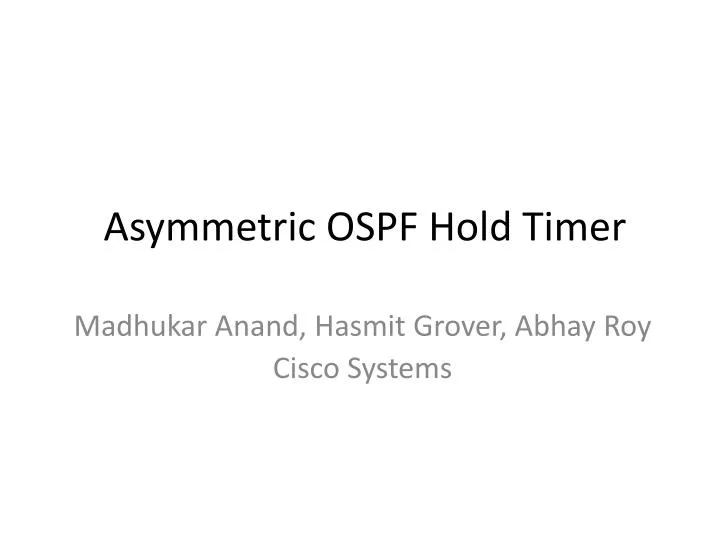asymmetric ospf hold timer