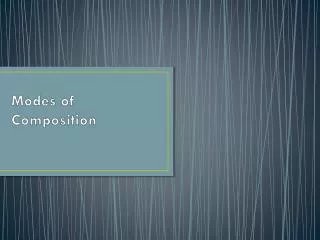 Modes of Composition