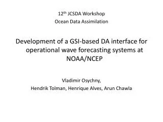 12 th JCSDA Workshop Ocean Data Assimilation