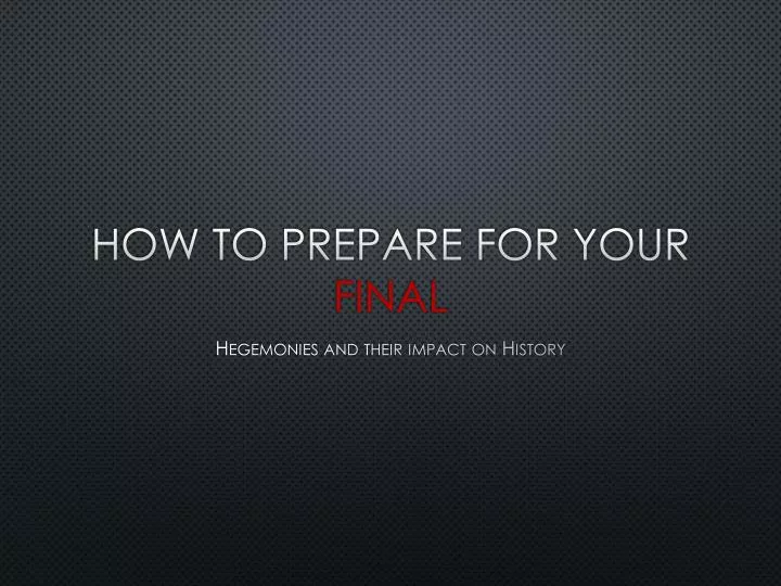 how to prepare for your final